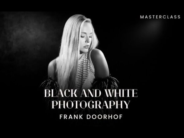 Black and White Photography Course By Frank Doorhof
