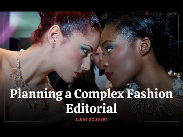 Fashion Editorial Photography: Concept to Publication