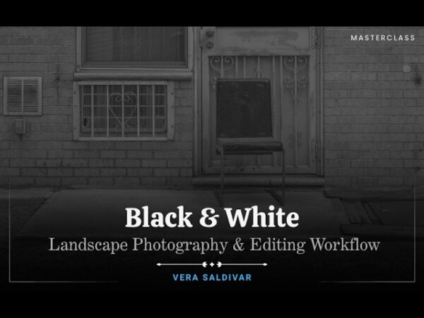 Black & White Landscape Photography & Editing Workflow